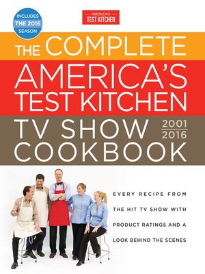 cover image of The Complete America's Test Kitchen TV Show Cookbook 2001-2016
